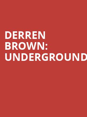 Derren Brown: Underground at Playhouse Theatre
